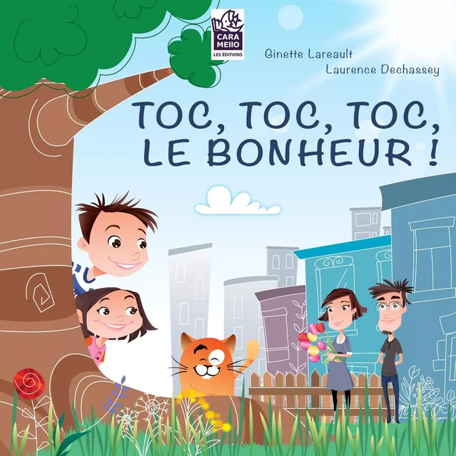 Toc, toc, toc, le bonheur! - Ginette Lareault - Éditions Caramello