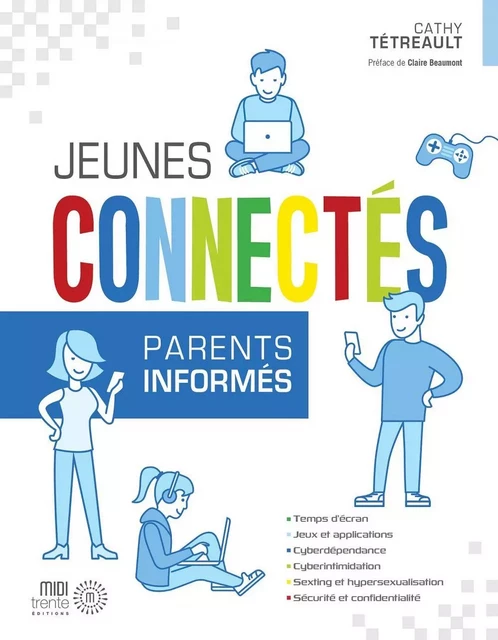 Jeunes connectés, parents informés - Cathy Tétreault - Éditions Midi Trente