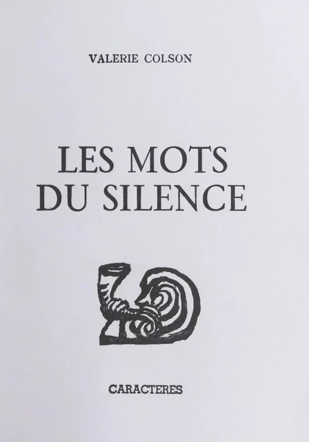 Les mots du silence - Valérie Colson - Caractères (réédition numérique FeniXX)