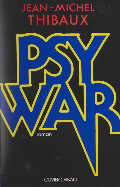 Psywar - Jean-Michel Thibaux - (Plon) réédition numérique FeniXX