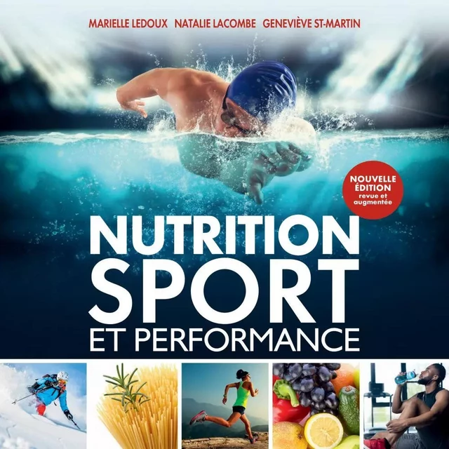 Nutrition, sport et performance, 3e édition - Geneviève St-Martin, Natalie Lacome, Marielle Ledoux - Vélo Québec Éditions