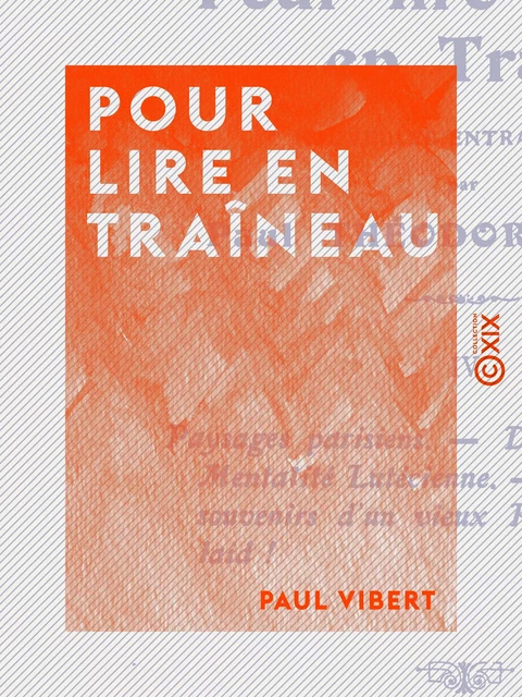 Pour lire en traîneau - Paul Vibert - Collection XIX