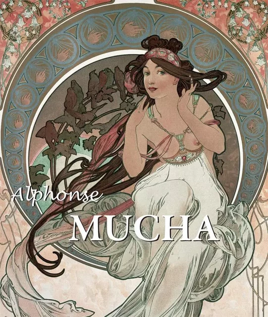 Alphonse Mucha - Patrick Bade, Victoria Charles - Parkstone International