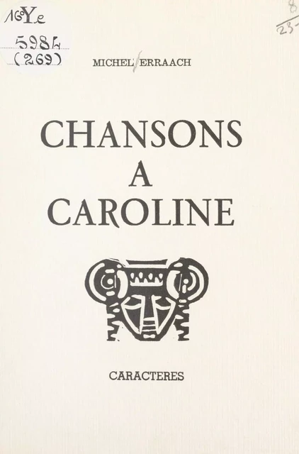 Chansons à Caroline - Michel Erraach - Caractères (réédition numérique FeniXX)