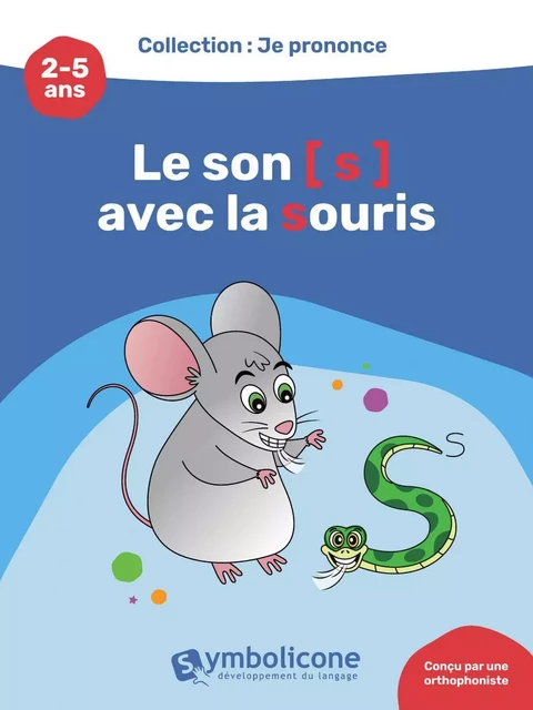 Je prononce le son [s] avec la souris - Caroline Martin - Édition Symbolicone inc