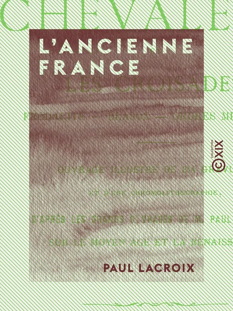 L'Ancienne France - Paul Lacroix - Collection XIX