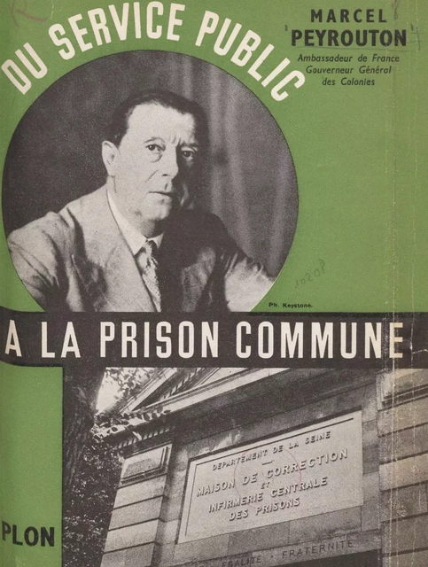 Du service public à la prison commune - Marcel Peyrouton - (Plon) réédition numérique FeniXX