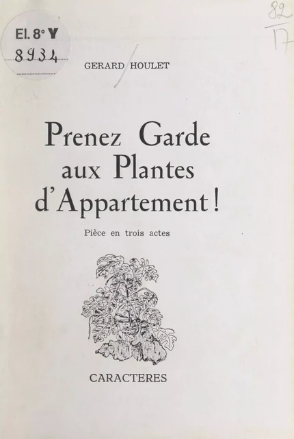 Prenez garde aux plantes d'appartement ! - Gérard Houlet - Caractères (réédition numérique FeniXX)