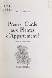 Prenez garde aux plantes d'appartement !