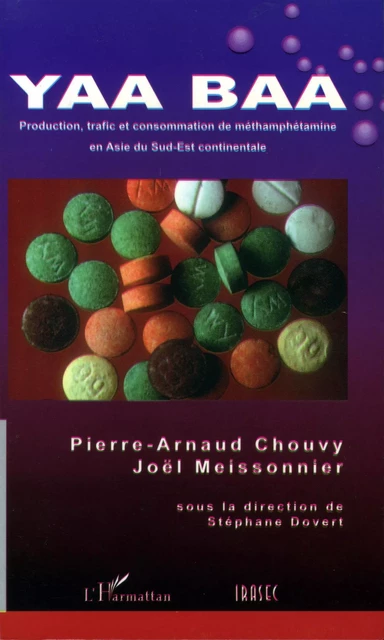 Yaa Baa - Pierre-Arnaud Chouvy, Joël Meissonnier - Institut de recherche sur l’Asie du Sud-Est contemporaine