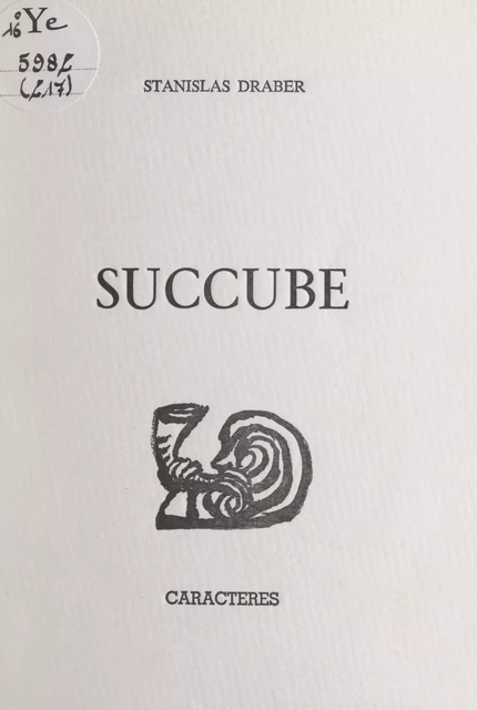 Succube - Stanislas Draber - Caractères (réédition numérique FeniXX)