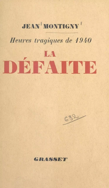 La défaite - Jean Montigny - (Grasset) réédition numérique FeniXX