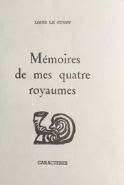 Mémoires de mes quatre royaumes