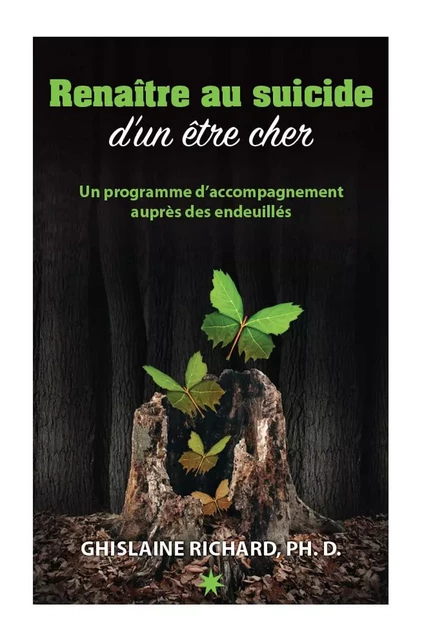 Renaître au suicide d'un être cher - Ghislaine Richard - Les Éditions ATMA internationales