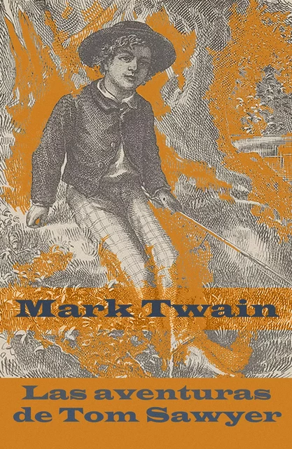 Las aventuras de Tom Sawyer (texto completo, con índice activo) - Mark Twain - e-artnow