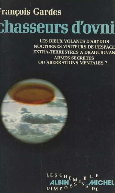 Chasseurs d'OVNI - François Gardes - (Albin Michel) réédition numérique FeniXX