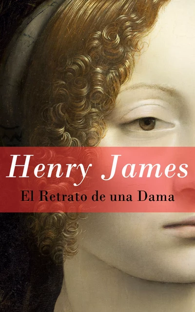 El Retrato de una Dama - Henry James - e-artnow