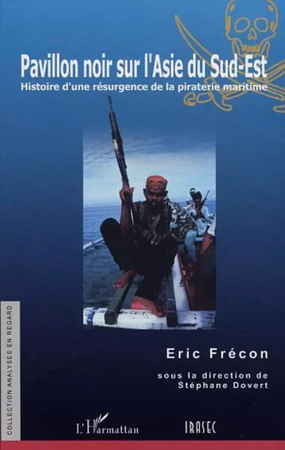 PAVILLON NOIR SUR L'ASIE DU SUD-EST - Eric Frécon - Editions L'Harmattan