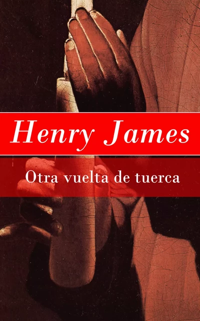 Otra vuelta de tuerca - Henry James - e-artnow