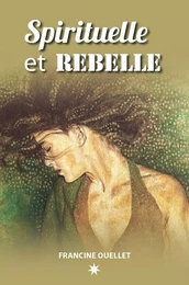 Spirituelle et Rebelle