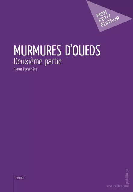 Murmures d'Oued - Pierre Laverrière - Mon Petit Editeur