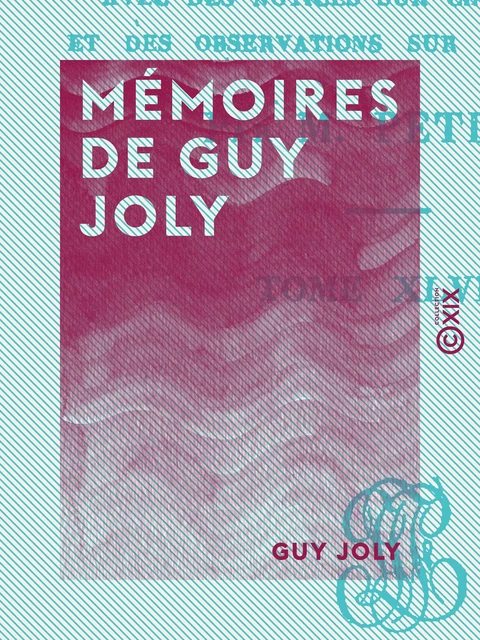 Mémoires de Guy Joly - Guy Joly - Collection XIX