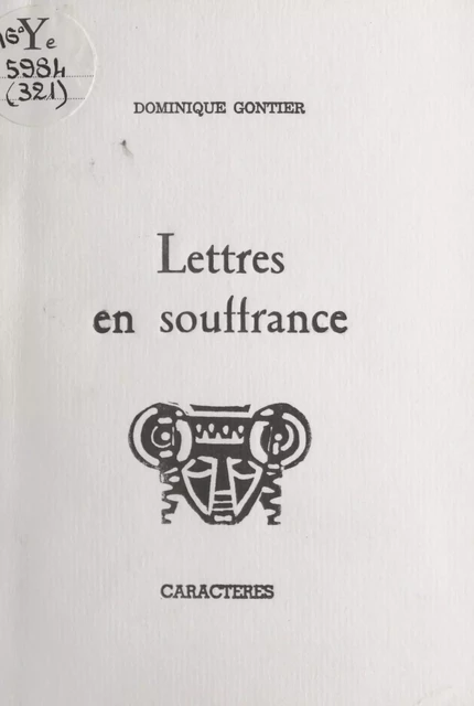 Lettres en souffrance - Dominique Gontier - Caractères (réédition numérique FeniXX)