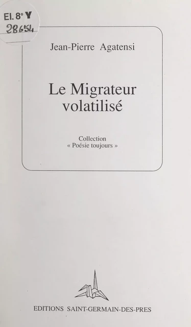 Le migrateur volatilisé - Jean-Pierre Agatensi - Caractères (réédition numérique FeniXX)