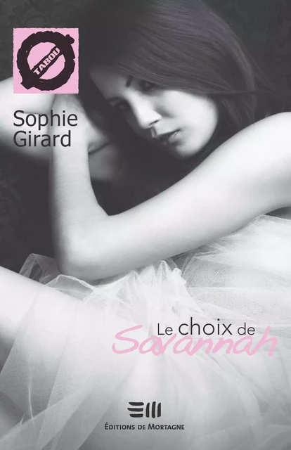 Le choix de Savannah (4) - Sophie Girard - DE MORTAGNE