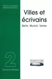 Villes et écrivains, Berlin, Munich, Venise