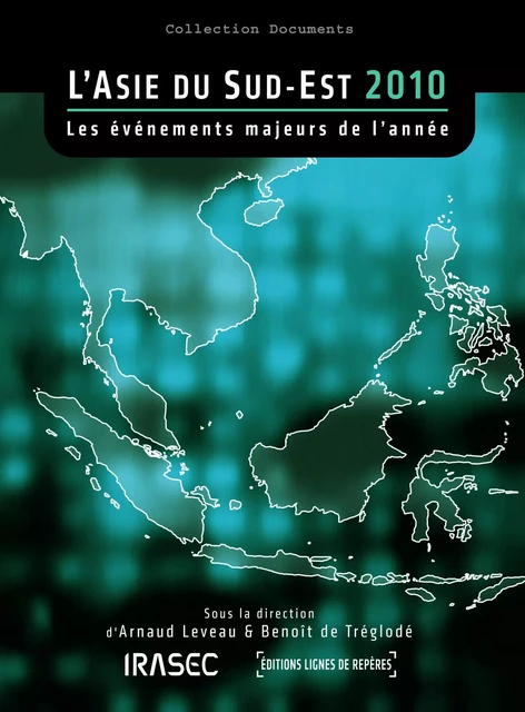 L’Asie du Sud-Est 2010 : les évènements majeurs de l’année -  - Institut de recherche sur l’Asie du Sud-Est contemporaine