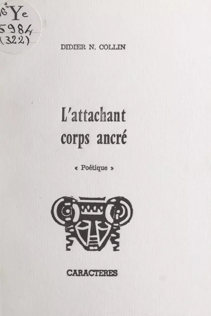 L'attachant corps ancré - Didier N. Collin - Caractères (réédition numérique FeniXX)