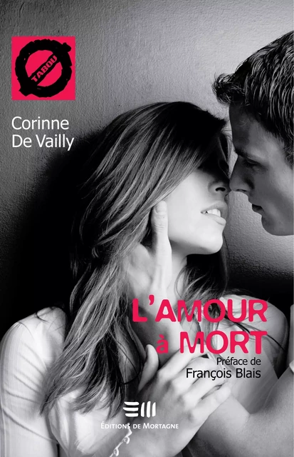 L'amour à mort (6) - Corinne De Vailly - DE MORTAGNE