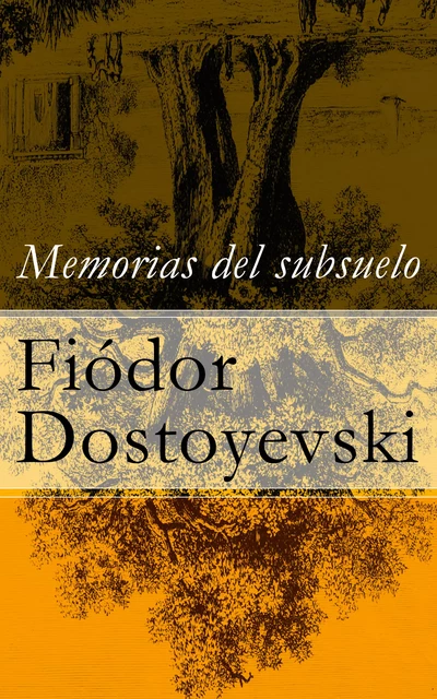 Memorias del subsuelo - Fiódor Dostoyevski - e-artnow