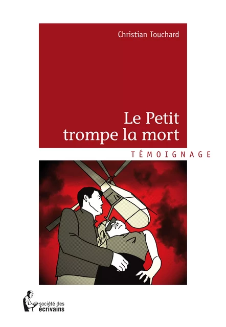 Le Petit trompe la mort - Christian Touchard - Société des écrivains