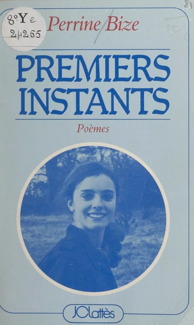 Premiers instants - Perrine Bize - (JC Lattès) réédition numérique FeniXX