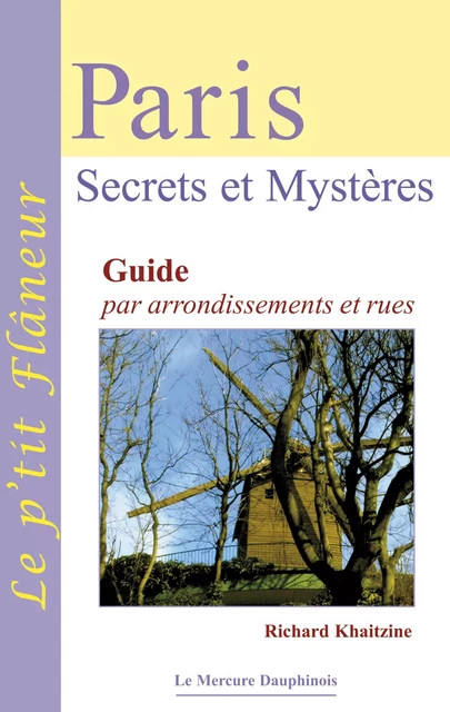 Paris - Secrets et Mystères - Richard KHAITZINE - Le Mercure Dauphinois