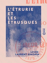 L'Étrurie et les Étrusques