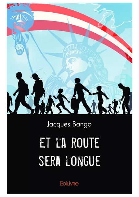 Et la route sera longue - Jacques Bango - Editions Edilivre