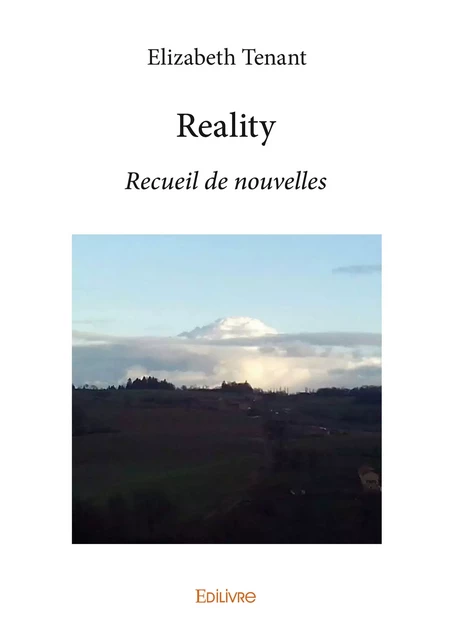 Reality - Elizabeth Tenant - Editions Edilivre