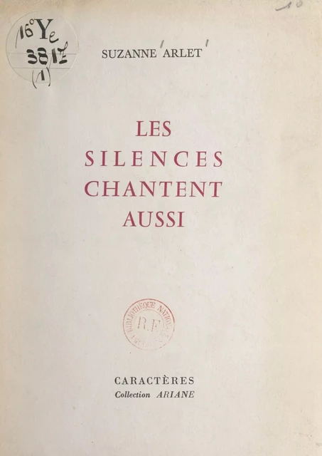 Les silences chantent aussi - Suzanne Arlet - Caractères (réédition numérique FeniXX)