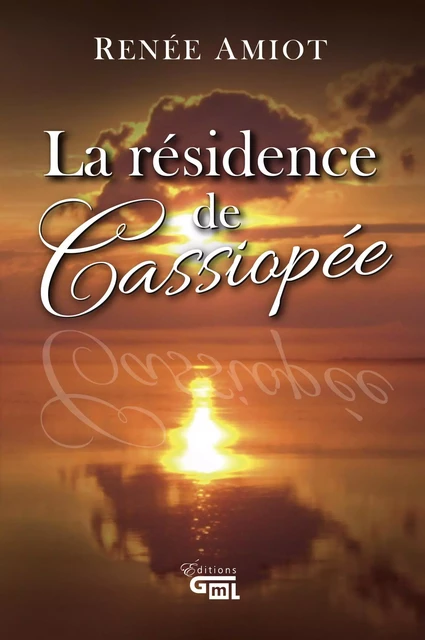 La résidence de Cassiopée - Renée Amiot - Éditions GML