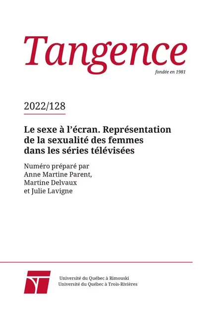 Tangence. No. 128, 2022 - Céline Morin, Sabrina Maiorano, Julie Lavigne, Stéfany Boisvert, Marta Boni, Audrey Deveault, Anne Martine Parent - Tangence