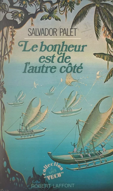 Le bonheur est de l'autre côté - Salvador Palet - (Robert Laffont) réédition numérique FeniXX