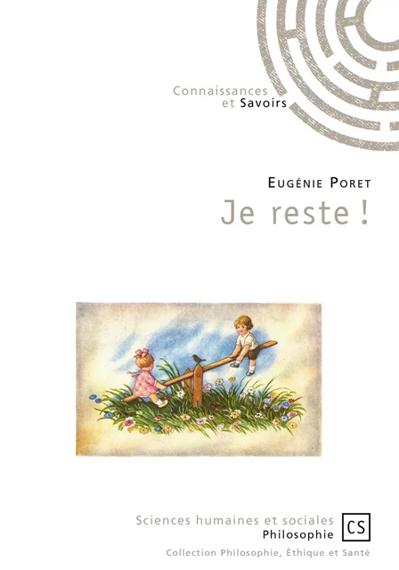 Je reste ! - Eugénie Poret - Connaissances & Savoirs