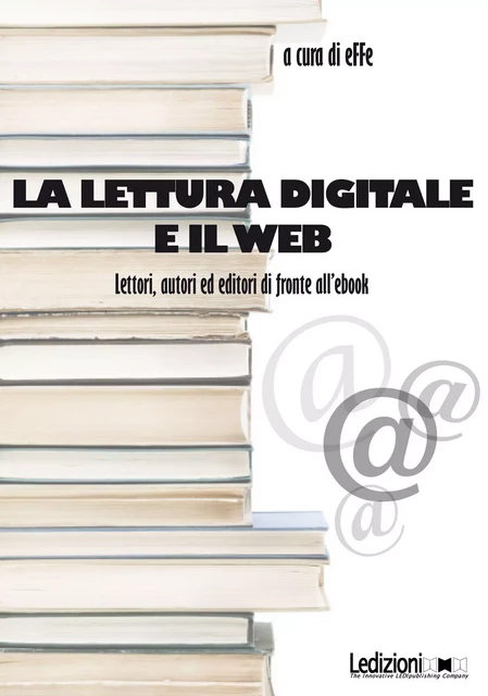 La lettura digitale e il web -  - Ledizioni