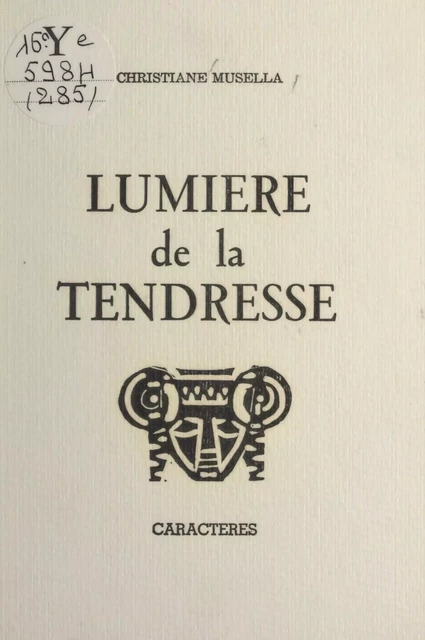 Lumière de la tendresse - Christiane Musella - Caractères (réédition numérique FeniXX)