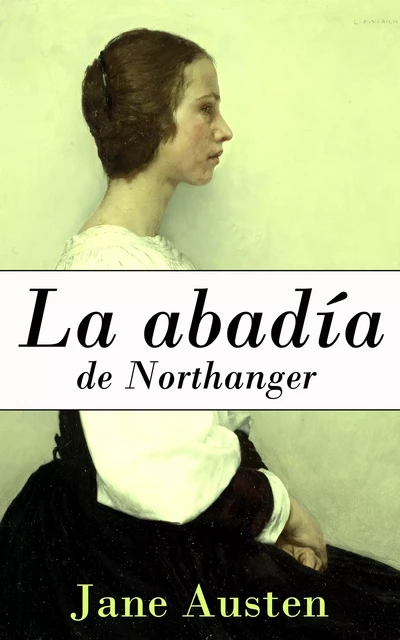 La abadía de Northanger - Jane Austen - e-artnow