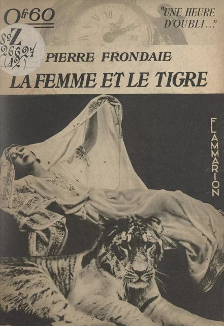 La femme et le tigre - Pierre Frondaie - Flammarion (réédition numérique FeniXX)