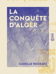 La Conquête d'Alger